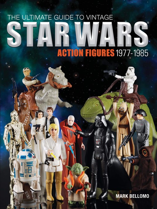Cover image for The Ultimate Guide to Vintage Star Wars Action Figures, 1977-1985